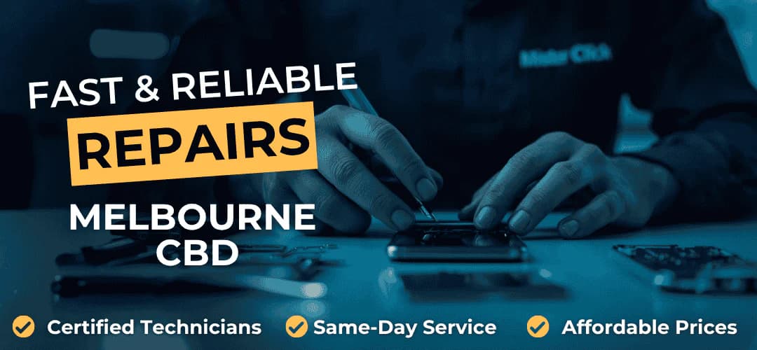 Phone Repairs Melbourne CBD – Mister Click certified technicians, same-day service, with warranty.